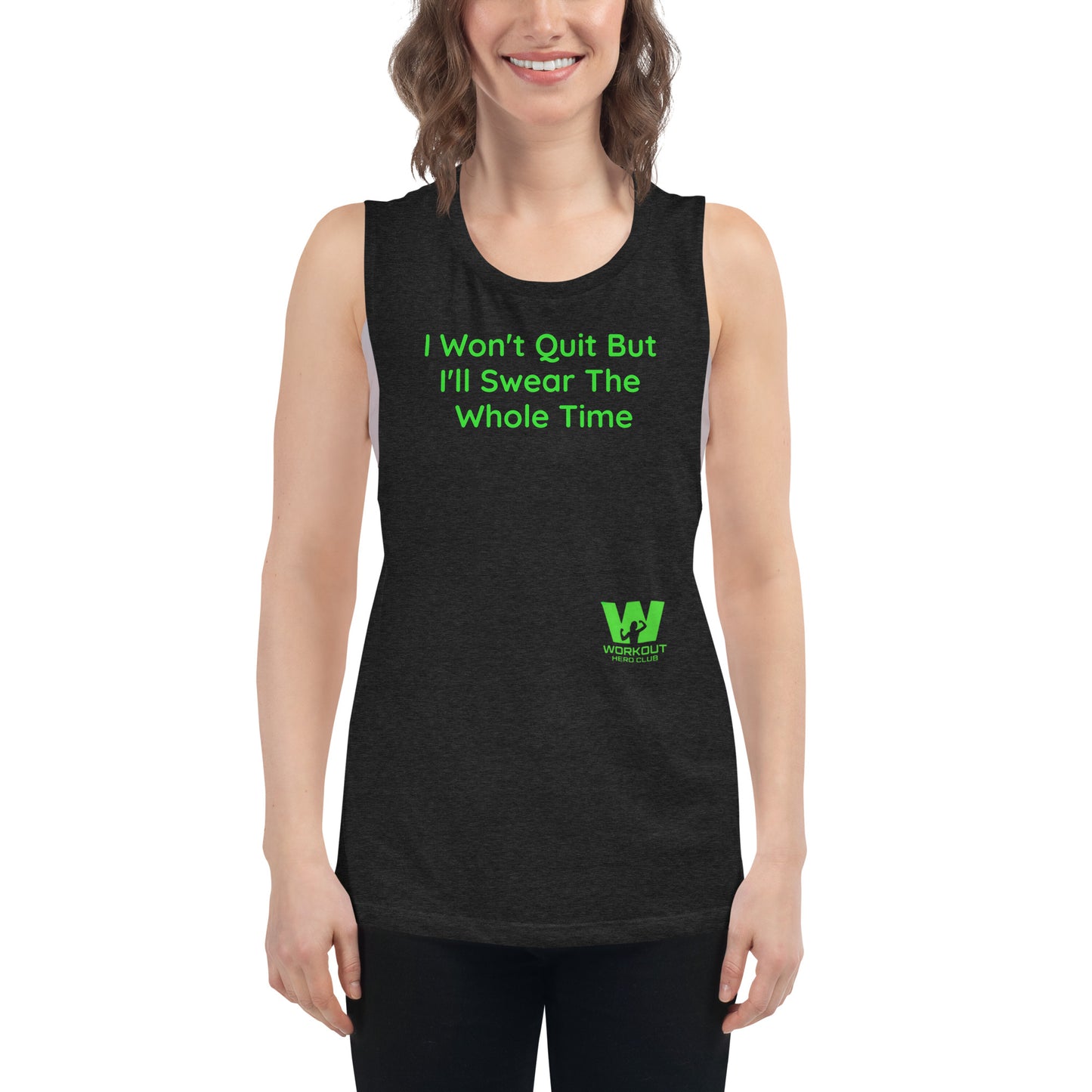 I Won't Quit But I'll Swear The Whole Time - Women's Tank