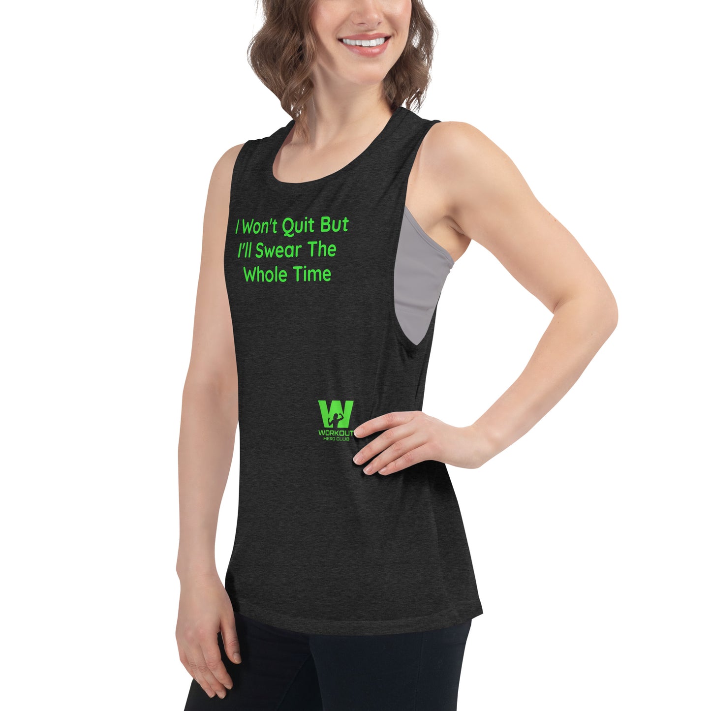 I Won't Quit But I'll Swear The Whole Time - Women's Tank